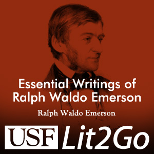 The Essential Writings of Ralph Waldo Emerson - The Essential Writings of Ralph Waldo Emerson -